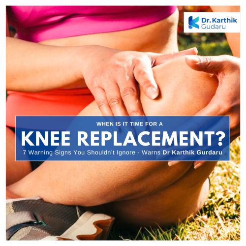 Best Knee Replacement Surgery by Dr Karthik Gudaru