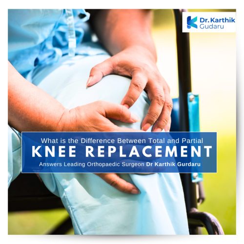best Knee Replacement Orthopedic Surgeon Hyderabad Dr Karthik Gudaru