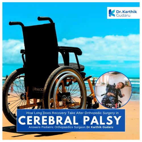 Dr Karthik Gudaru specialist orthopaedic doctor for cerebral palsy in Hyderabad