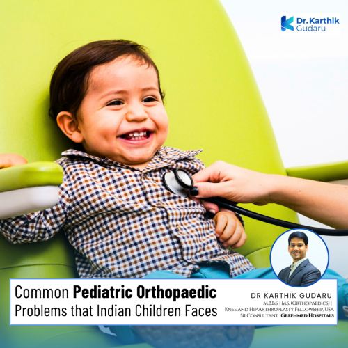 Dr Karthik Gudaru best orthopedic surgeon for children in Hyderabad