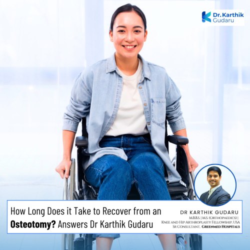 best osteotomy orthopedic surgeon in Hyderabad Dr Karthik Gudaru
