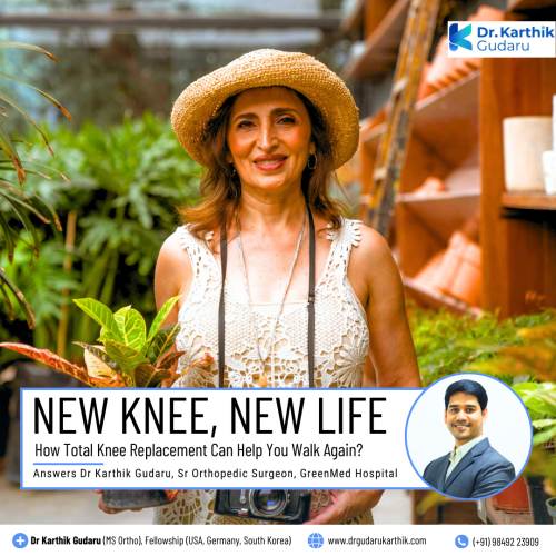Dr Karthik Gudaru total knee replacement orthopedic surgeon Hyderabad