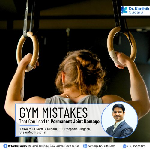 Gym Mistake to Joint Damage warns orthopedic Dr Karthik Gudaru