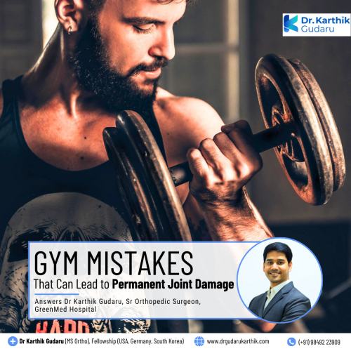 Gym Mistake to Joint Damage warns orthopedic Dr Karthik Gudaru
