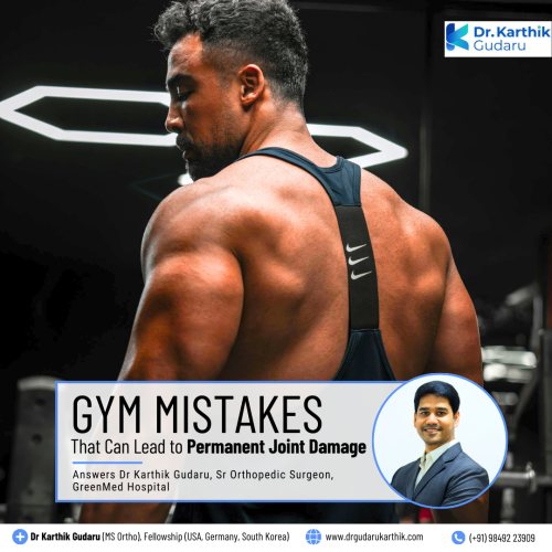 Gym Mistake to Joint Damage warns orthopedic Dr Karthik Gudaru