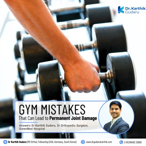 Gym Mistake to Joint Damage warns orthopedic Dr Karthik Gudaru