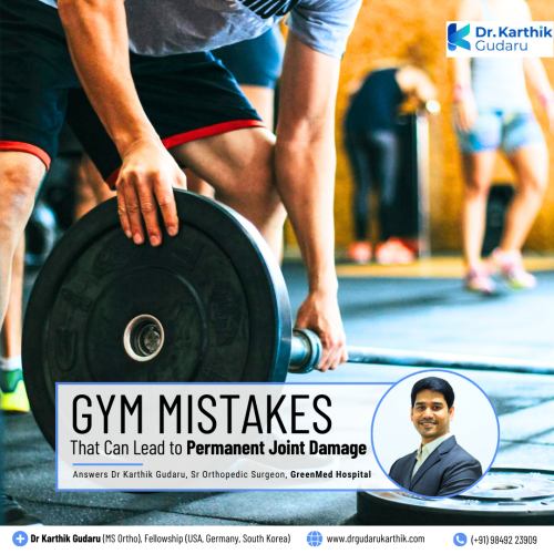 Gym Mistake to Joint Damage warns orthopedic Dr Karthik Gudaru