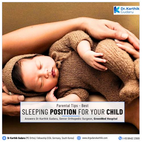 Best Sleeping Positions for children pediatric orthopedic Dr Karthik Gudaru