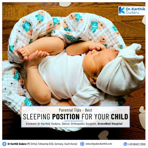 Best Sleeping Positions for children pediatric orthopedic Dr Karthik Gudaru