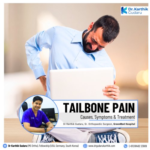 Dr Karthik Gudaru best orthopedic surgeon for tail bone pain in Hyderabad
