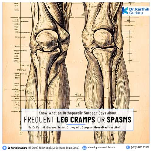 Dr Karthik Gudaru explains treatment for Leg Cramps or Spasms