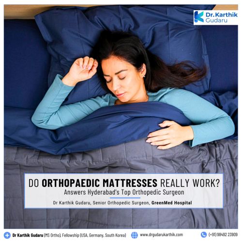 Dr Karthik Gudaru orthopedic doctor how to buy Orthopedic Mattress