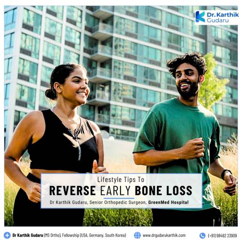 Dr Karthik Gudaru orthopedic doctor lifestyle to Prevent Bone Loss