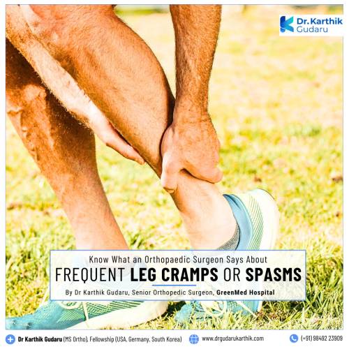 Dr Karthik Gudaru orthopedic surgeon treatment for Leg Cramps Telangana