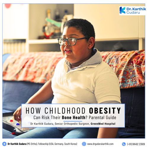 Dr Karthik Gudaru pediatric orthopedic Childhood Obesity and Bone Health