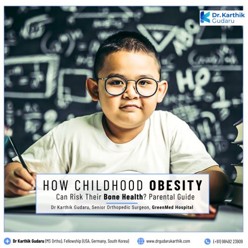 Dr Karthik Gudaru pediatric orthopedic Childhood Obesity and Bone Health
