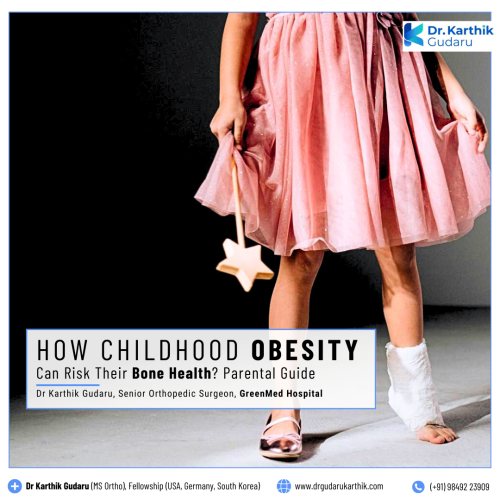 Dr Karthik Gudaru pediatric orthopedic Childhood Obesity and Bone Health