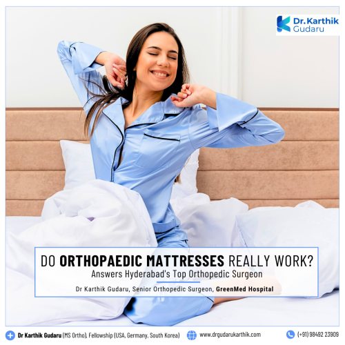 Dr Karthik Gudaru orthopedic doctor how to buy Orthopedic Mattress