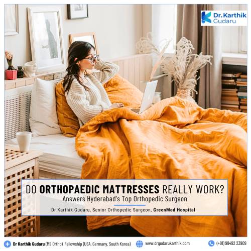 Dr Karthik Gudaru orthopedic doctor how to buy Orthopedic Mattress