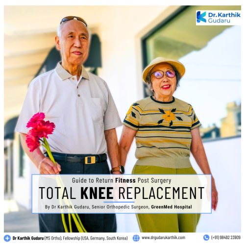 Total Knee Replacement Post Surgery Fitness Guide Dr Karthik Gudaru