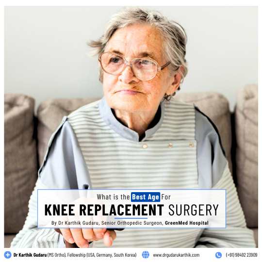 Best Age to undergo Knee Replacement Surgery in Hyderabad