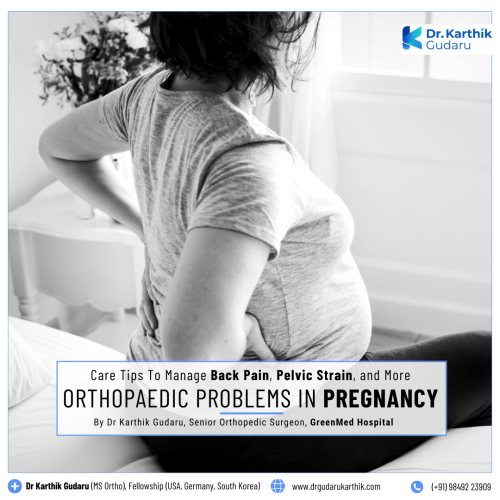 Orthopaedic Problems during Pregnancy solution by Dr Karthik Gudaru