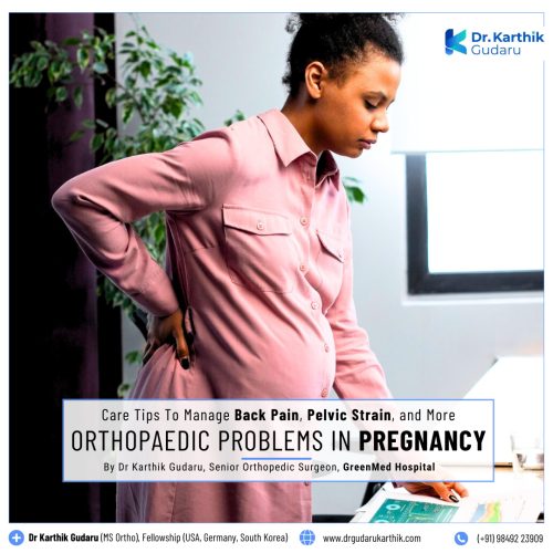 Orthopaedic Problems during Pregnancy solution by Dr Karthik Gudaru