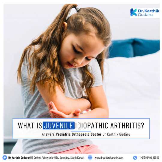 Dr Karthik Gudaru Juvenile Idiopathic Arthritis Treatment in Hyderabad