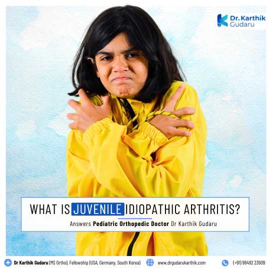 Dr Karthik Gudaru Juvenile Idiopathic Arthritis Treatment in Hyderabad