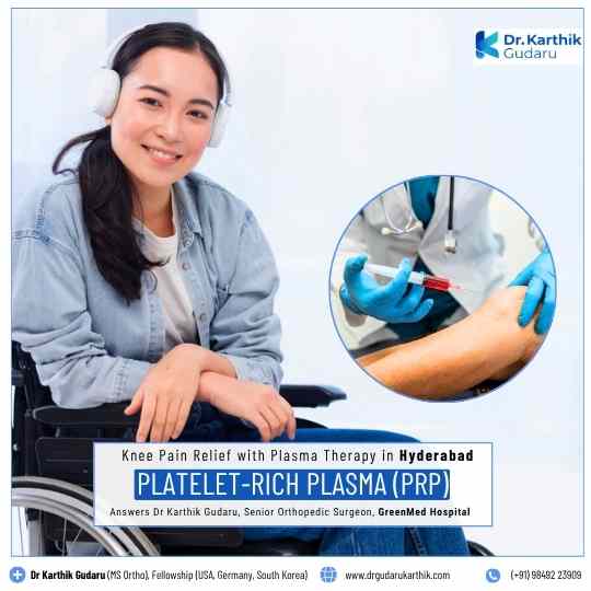 Platelet Rich Plasma (PRP) in Hyderabad Dr Karthik Gudaru