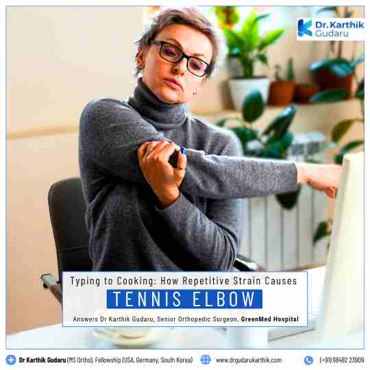 Specialist Orthopaedic Surgeon for Tennis Elbow Treatment in Hyderabad