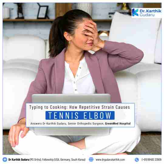 Specialist Orthopaedic Surgeon for Tennis Elbow Treatment in Hyderabad