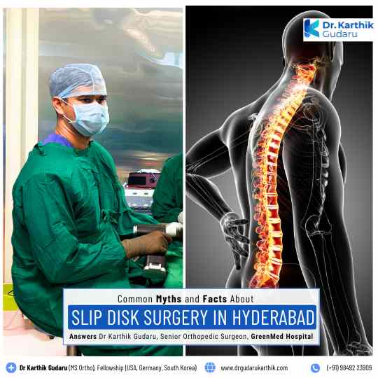 Slip Disk Surgery in Hyderabad by orthopedic Surgeon Dr Karthik Gudaru