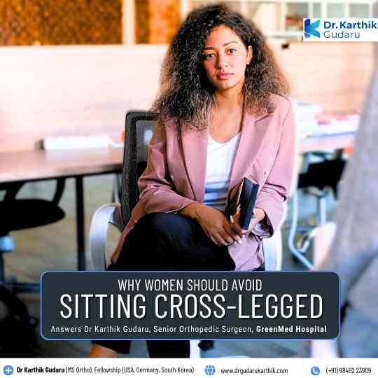 Orthopedist Dr Karthik Gudaru warns women do not sit cross legged