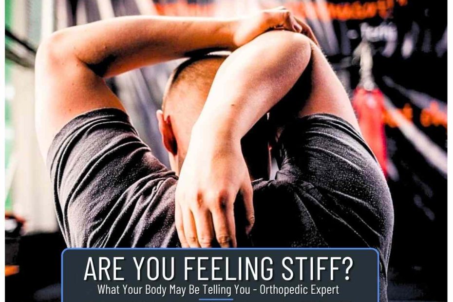 Body Stiffness joint pain treatment orthopedic surgeon Dr Karthik Gudaru