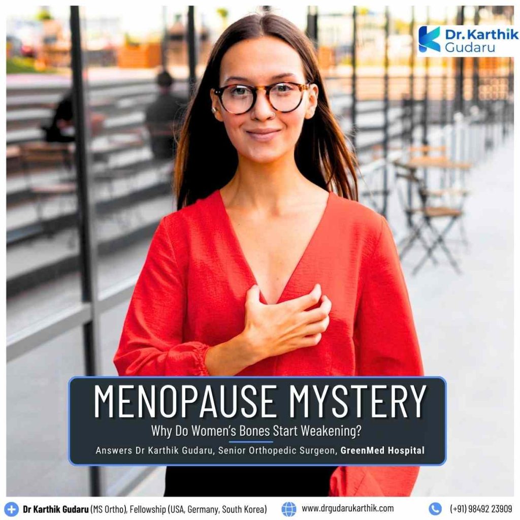 Menopause bone pain orthopedic doctor Dr Karthik Gudaru