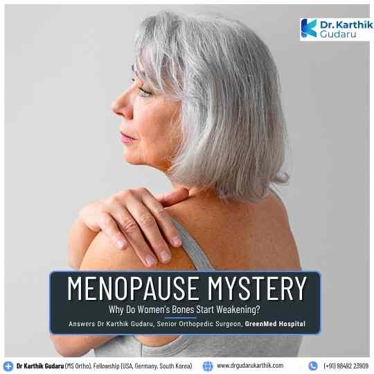 Menopause bone pain orthopaedic doctor Dr Karthik Gudaru