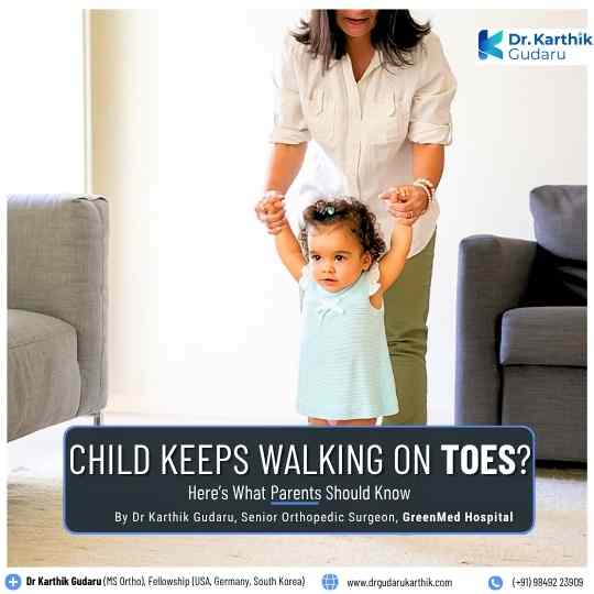 Persistent Toe Walking in Children Paediatric Orthopaedics Doctor Dr Karthik Gudaru