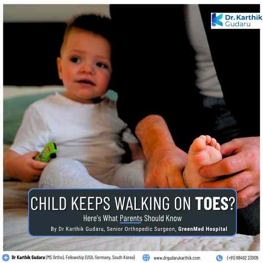 Persistent Toe Walking in Children Paediatric Orthopaedics Doctor Dr Karthik Gudaru