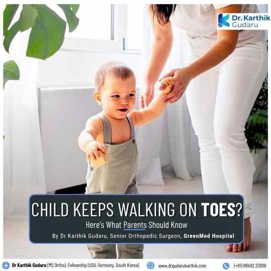 Persistent Toe Walking in Children Paediatric Orthopaedics Doctor Dr Karthik Gudaru