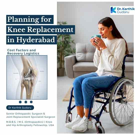 Total Knee Replacement in Hyderabad by Dr Karthik Gudaru